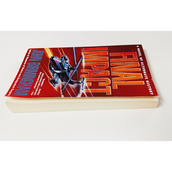 Final Impact Axis of Time Novel John Birmingham First Edition Alternate History - Picture 6 of 8
